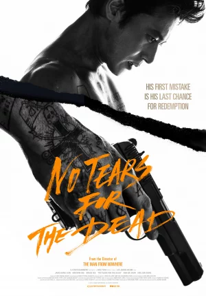 No Tears for the Dead (2014) กระสุนเพื่อฆ่า น้ำตาเพื่อเธอ