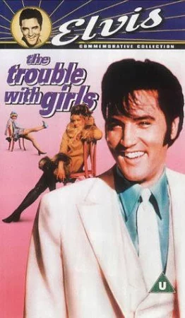 The Trouble with Girls (1969) เอลวิส 69