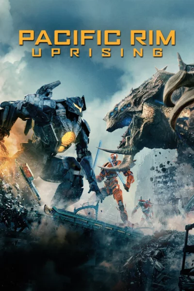 Pacific Rim: Uprising (2018) แปซิฟิค ริม ปฏิวัติพลิกโลก