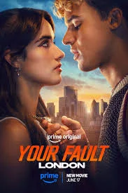 Your Fault: London (2026) เต็มเรื่อง