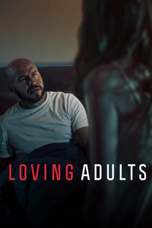 Loving Adults (2022) เต็มเรื่อง