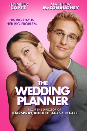 The Wedding Planner (2001) จะปิ๊งมั้ย..ถ้าหัวใจผิดแผน