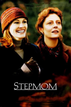 Stepmom (1998) สองสายใยหนึ่งนิรันดร์